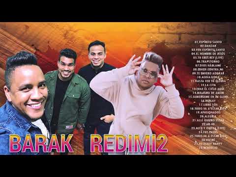 2 HORA DE MÚSICA CRISTIANA BARAK Y REDIMI2 LOS MEJORES CANCIONES - ALABANZAS CRISTIANA MIX
