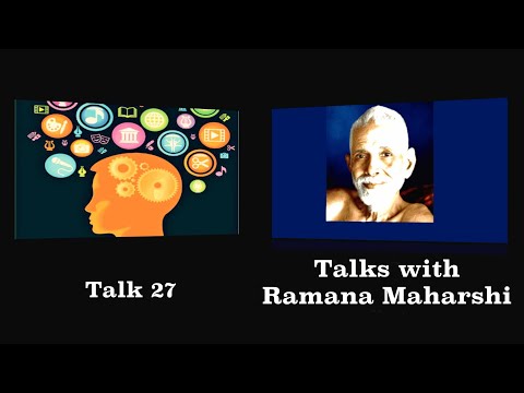 Talks With Ramana Maharshi (27) How Are The Methods To Remove Restlessness Of The Mind Practiced?