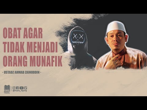 OBAT AGAR TIDAK MENJADI ORANG MUNAFIK | USTADZ AHMAD ZAINUDDIN