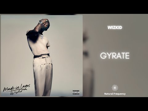 WizKid - Gyrate (432Hz)