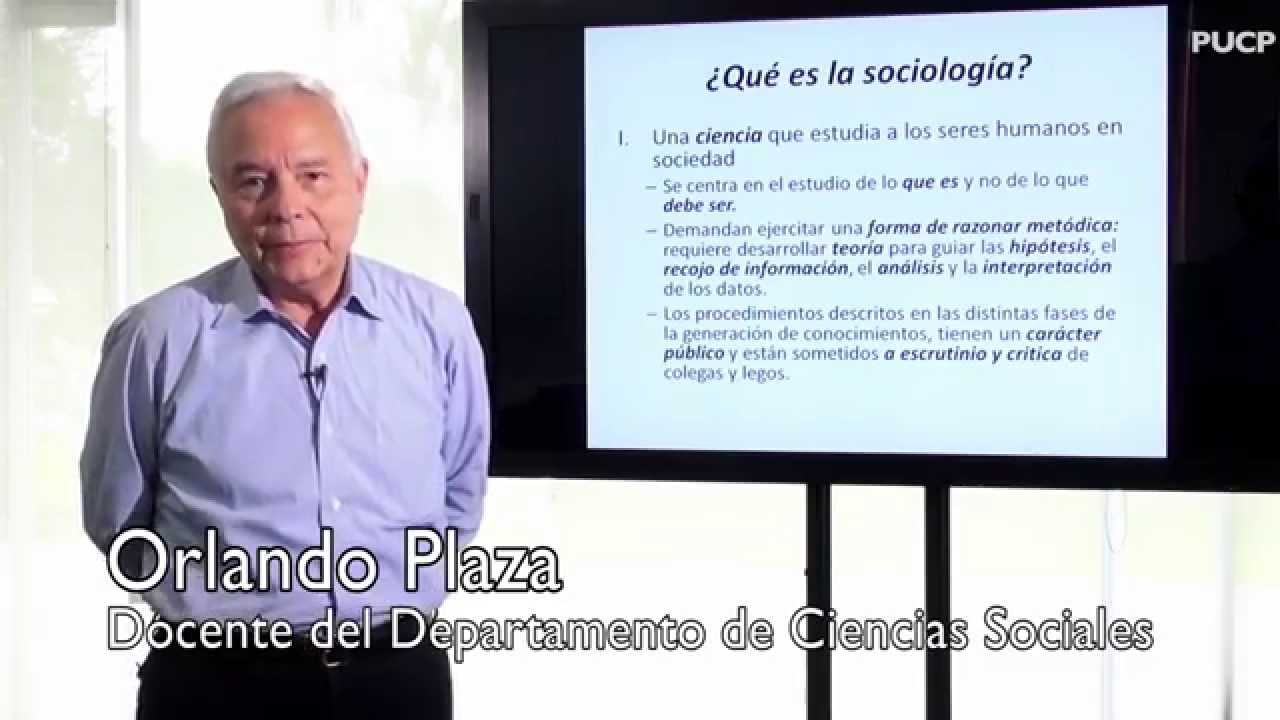 Orlando Plaza: ¿Qué es la sociología? - PUCP