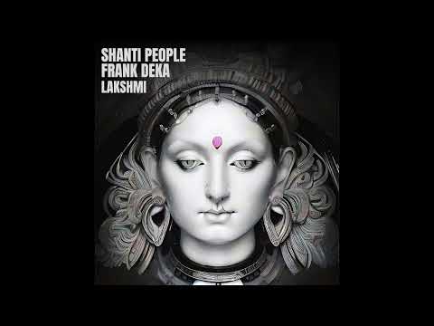 Shanti People & Frank Deka - Lakshmi (Original Mix)