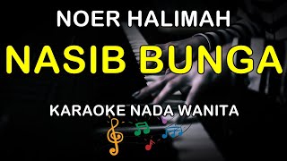 Download lagu NASIB BUNGA - KARAOKE NADA WANITA ( NOER HALIMAH ) mp3 Download lagu NASIB BUNGA - KARAOKE NADA WANITA ( NOER HALIMAH ) mp3