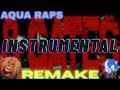 AquaRaps 8 Gates Remake Instrumental SonicBeatz