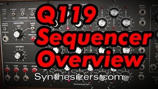 Video thumbnail for Q119 Sequencer overview - Synthesizers.com by synthesizersdotcom