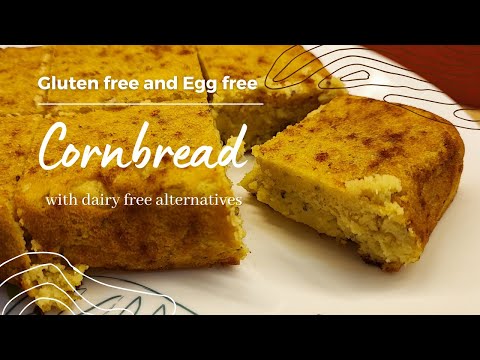 Super moist gluten free and egg free Cornbread (with dairy free alternatives)