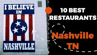 10 Best Restaurants in Nashville, Tennessee (2022) - Top places the locals eat in Nashville, TN