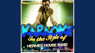 Can&#39;t Take My Eyes Off You (In the Style of Hermes House Band) (Karaoke Version)