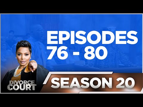 Episodes 76 - 80 - Divorce Court - Season 20 - LIVE