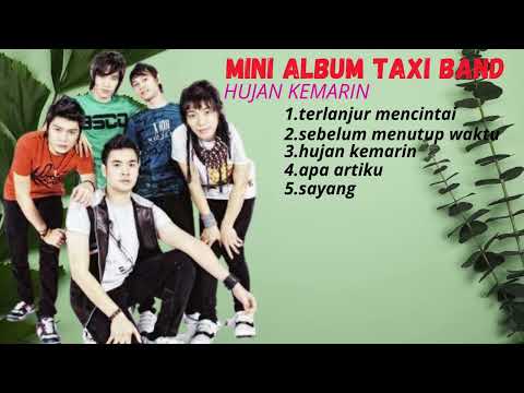 MINI ALBUM TAXI BAND/lagu mini album taxi band terpopuler di masa nya