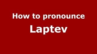 How to pronounce Laptev