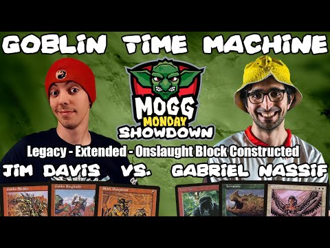 👺 Mogg Monday: Episode 99 - Showdown Against Gabriel Nassif (Extended/Block Constructed/Legacy)
