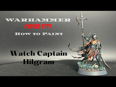 Episode 1: How to Paint Watch Captain Halgrim from Warhammer: Cursed City