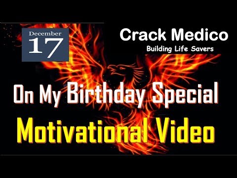 Special Motivational  Video On My Birthday for NEET Aspirants by CRACK MEDICO Video