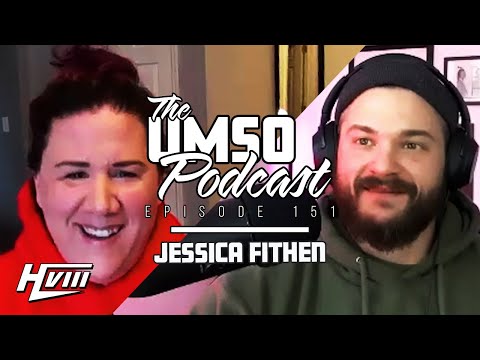 THE UMSO PODCAST 151 - JESSICA FITHEN (@you.look.like.a.man)