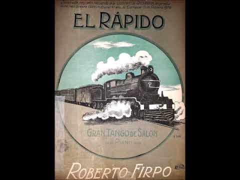 EL RAPIDO - TANGO DE SALON - ROBERTO FIRPO - 1920