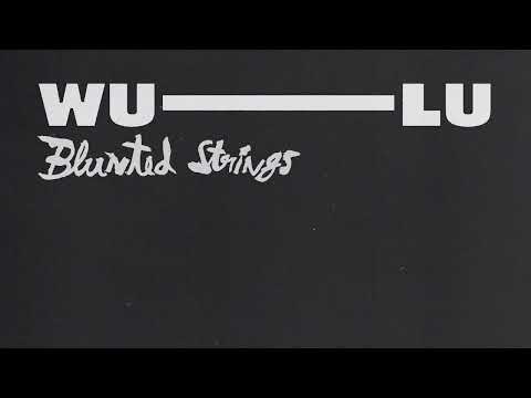 Wu-Lu - Blunted Strings (Official Audio)