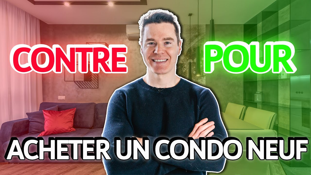 Le CONDO NEUF:  TOUT ce que vous DEVEZ SAVOIR AVANT D'ACHETER