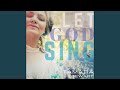 Let God Sing