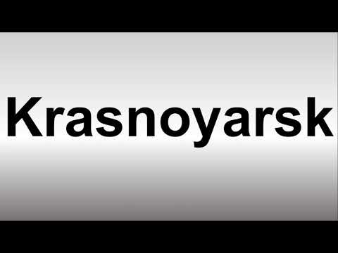 How to Pronounce Krasnoyarsk, Russia