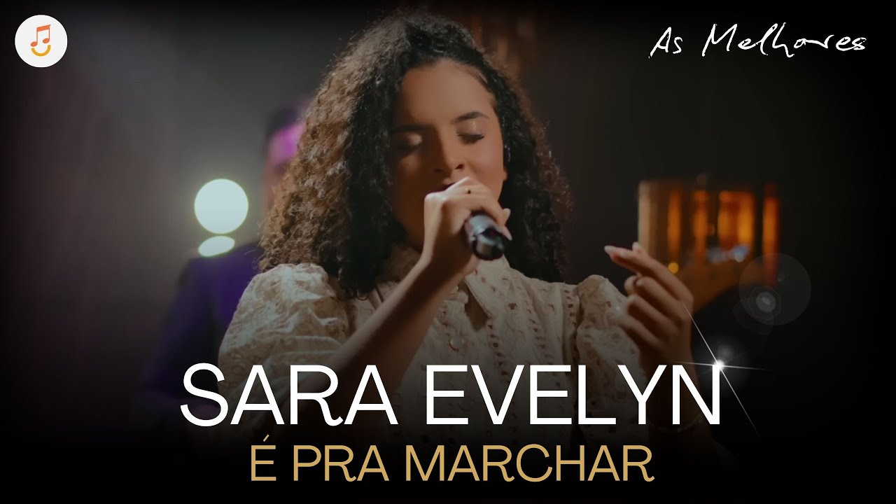 Sara Evelyn | Os Melhores Clipes [DVD é pra Marchar]