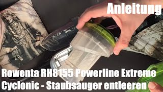 Rowenta Staubsauger Auffangbehälter entleeren Rowenta RH8155 Powerline Extreme Cyclonic Anleitung