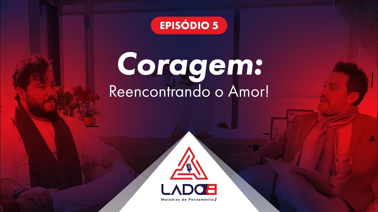 T2. Ep 05 - Coragem: Reencontrando o Amor