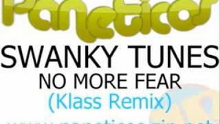 Swanky Tunes - No More Fear (Klass Remix)