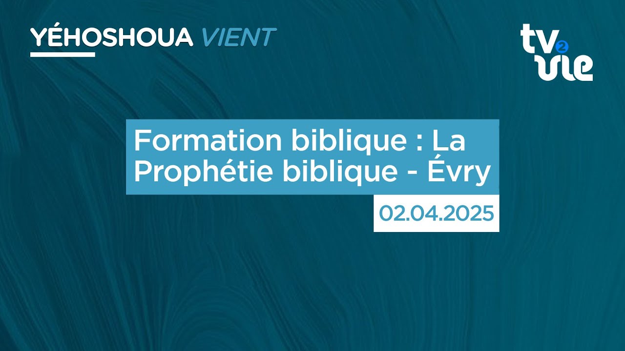 Thumbnail of video: Formation biblique : La Prophétie biblique  - Évry