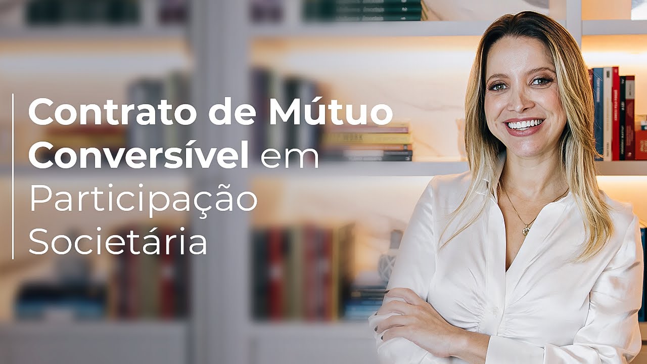 Como funciona o Contrato de Mútuo Conversível em Participação Societária?