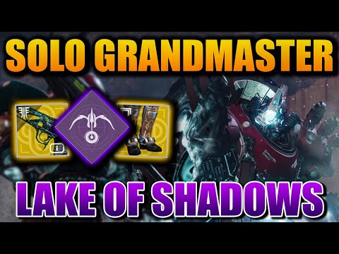 Destiny 2: Malfeasance & Lucky Pants - SOLO GM/Grandmaster LAKE OF SHADOWS Nightfall On A HUNTER!