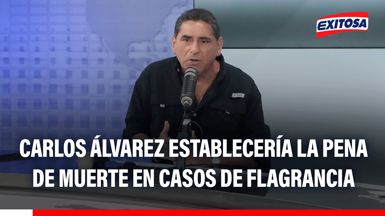 🔴🔵 Carlos Álvarez establecería la pena de muerte en casos de flagrancia y en temas de corrupción