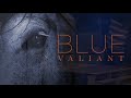 Blue Valiant