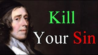 John Owen - Set Faith at Work on Christ for the Killing of Your Sin