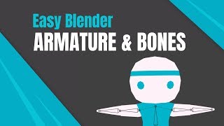 Easy Rigging in Blender 3D : Armatures &amp; Bones