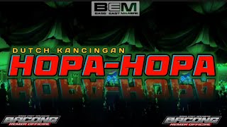 Download lagu DUTCH KANCINGAN || HOPA-HOPA || NEW REMIX_BACONG RMXR X BASS EAST MAUMERE_2K26🚀 mp3