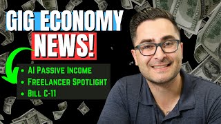 Make Money With AI, Freelancer Spotlight Series, Bill C-11 - Gig Economy News