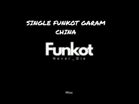 Single Funkot Garam China