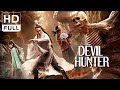 Devil Hunter Fantasy Monster Martial Arts Movie Full HD ENG SUB