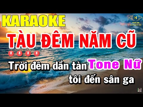 Tàu Đêm Năm Cũ Karaoke Tone Nữ Nhạc Sống | Trọng Hiếu