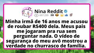 Minha IRMÃ de 16 anos me acusou de roubar R$400 DELA. Meus pais me jogaram pra rua SEM perguntar...