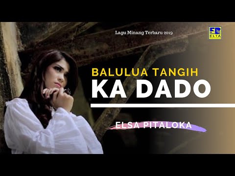 Elsa Pitaloka - Balulua Tangih Ka Dado Cipt  Harry Parintang [Official Music Video] Lagu Minang