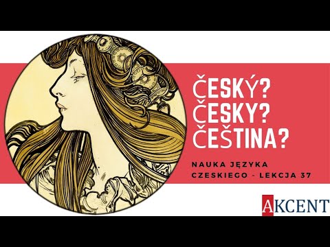 Kurs języka czeskiego - Lekcja 37 - český? česky? čeština?