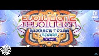 Bizzare Tribe &amp; Spade - Evolution 2 Revolution