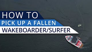 How to Pickup a Fallen Wakesurfer or Wakeboarder