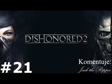 Zagrajmy w Dishonored 2 odc 21 - Pomoc dla i od Stiltona