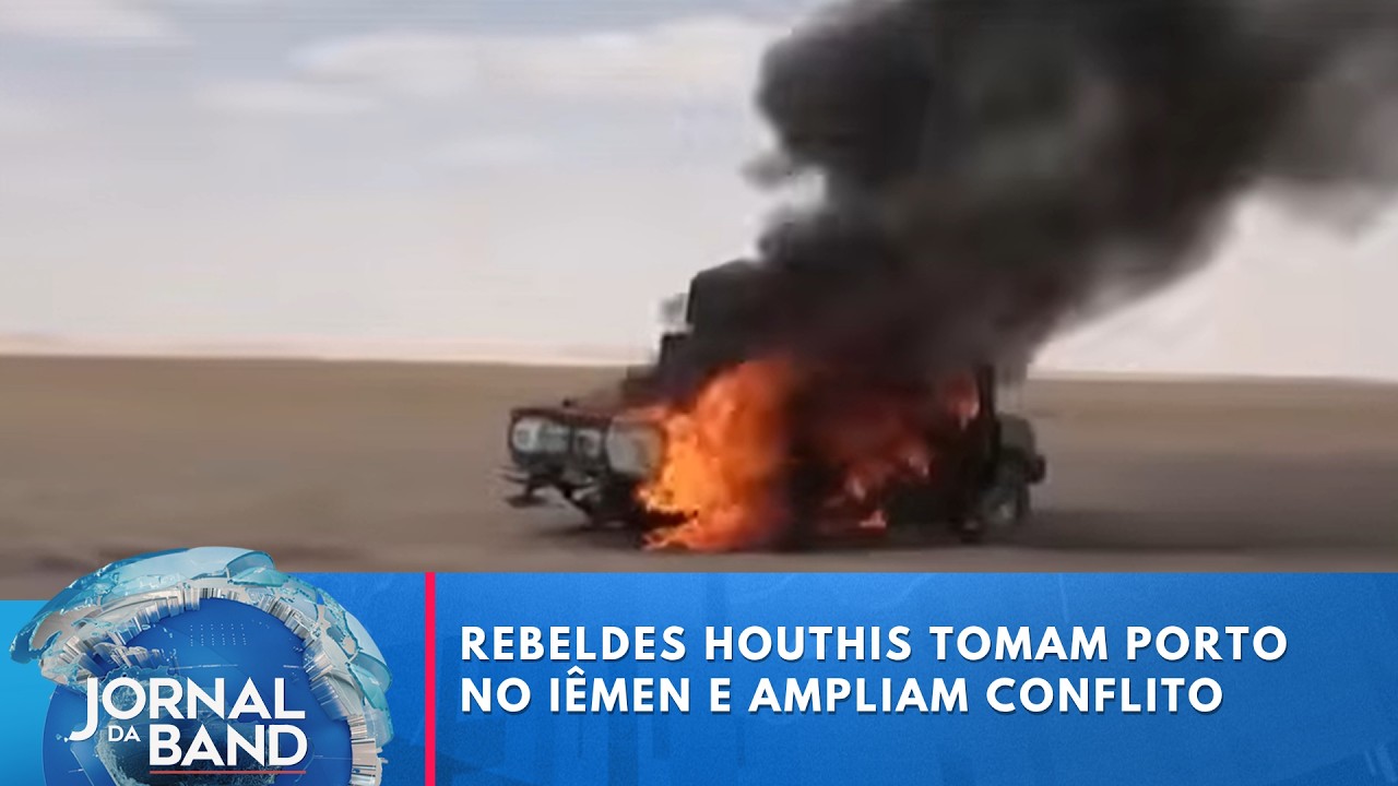 Rebeldes houthis tomam porto no Iêmen e ampliam conflito | Jornal da Band