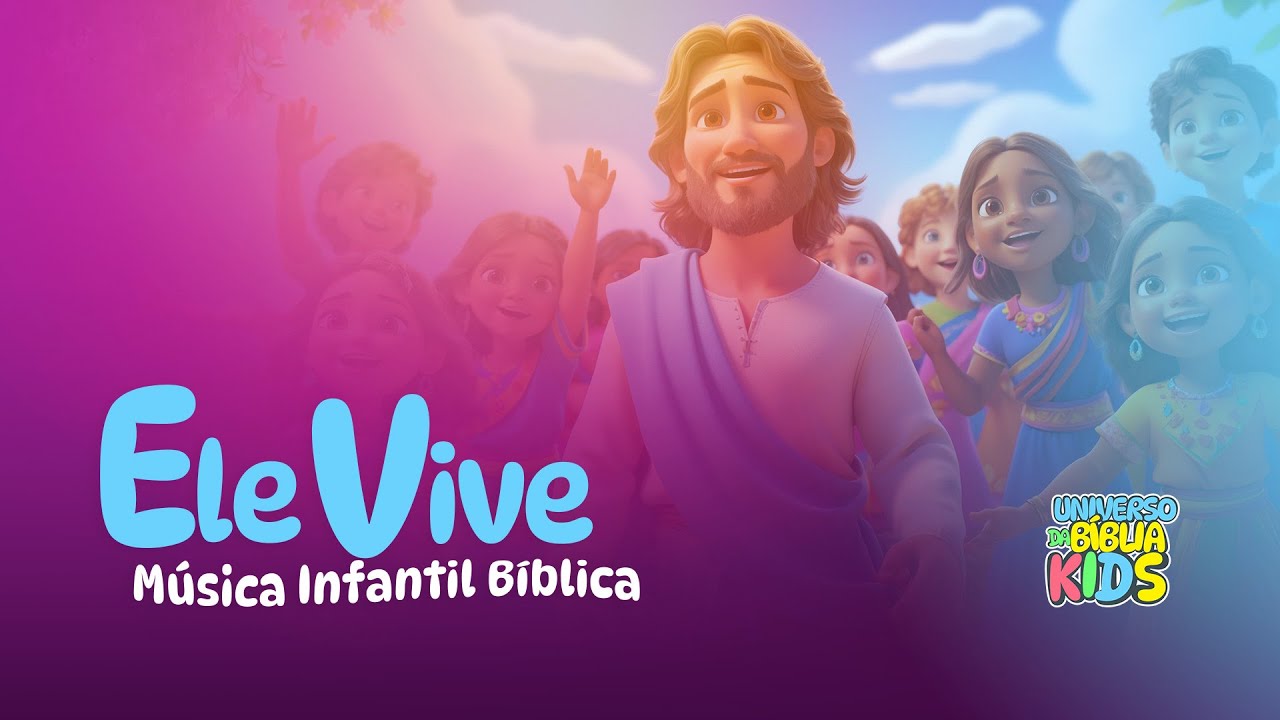 Ele Vive 🎵 Música Infantil Sobre a História de Jesus e Sua Ressurreição 🎵✝️