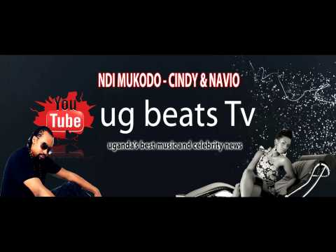 NDI MUKODO   CINDY & NAVIO NEW UGANDAN MUSIC 2015 @UGBETS TV