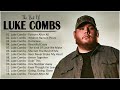 L U K E C O M B S Greatest Hits Full Album 2023 Best Songs Of Luke Comb S